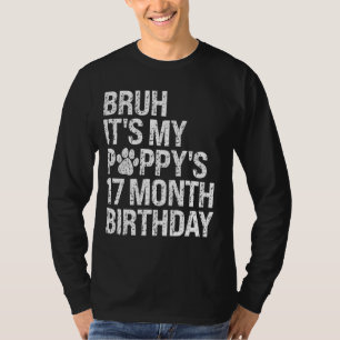 T-shirt Bruh C'est mon chiot 17 mois Anniversaire de mon c