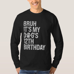 T-shirt Bruh C'est My Funny Dog's 12th Birthday Paw Pet Pe
