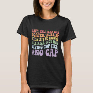 T-shirt Bruh Cette Année A Été Goûté Bussin Ate Et A Laiss