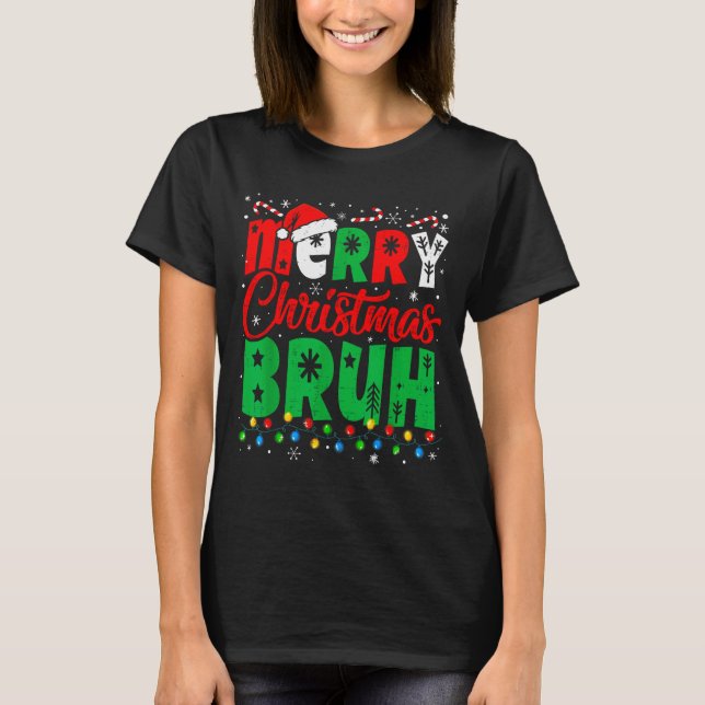 T-shirt Bruh Christmas Shirt Kids Xmas Men Teen Boys Funny (Devant)