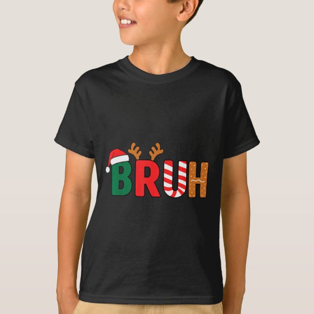T-shirt Bruh Christmas Shirt Teens Boys Xmas Kids Funny Ch (Devant)