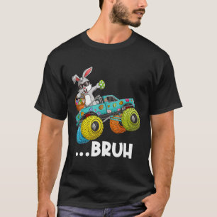 T-shirt Bruh Dabbing Bunny Happy Pâques Monster Camion Amo