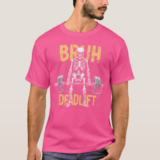 T-shirt Bruh Deadlifti Funny Halloween Squelette Weightlif
