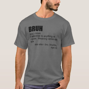 T-shirt Bruh Définition Frère Bro Boys Ados hommes Bruh