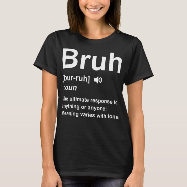 T-shirt Bruh Définition Funny Bruh Bro-Brother Définition (Devant)