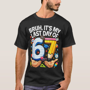 T-shirt Bruh Dernier Jour d'école 6 7 Six Sept Meme Garçon