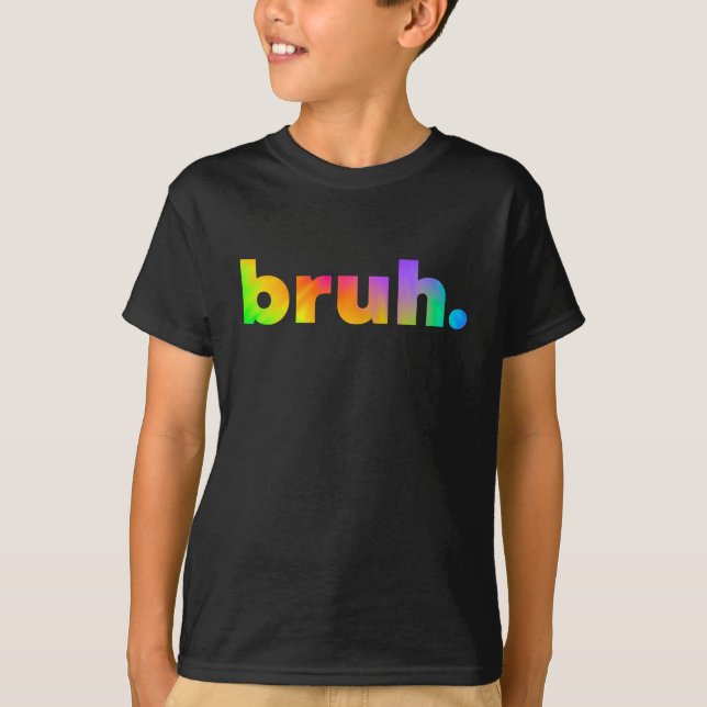 T-shirt Bruh Dude Bro Brah Tie Dye Argot (Devant)