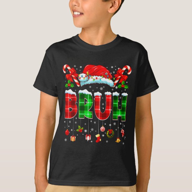 T-shirt Bruh Funny Plaid Santa Hat Christmas Boy Men Kid G (Devant)