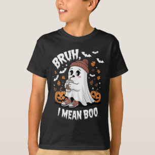 T-shirt Bruh Ghost Je Veux Dire Boo Halloween Ghost Boo La