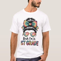 Bruh Im En 1Ème Année Messy Bun Premier Jour De L'