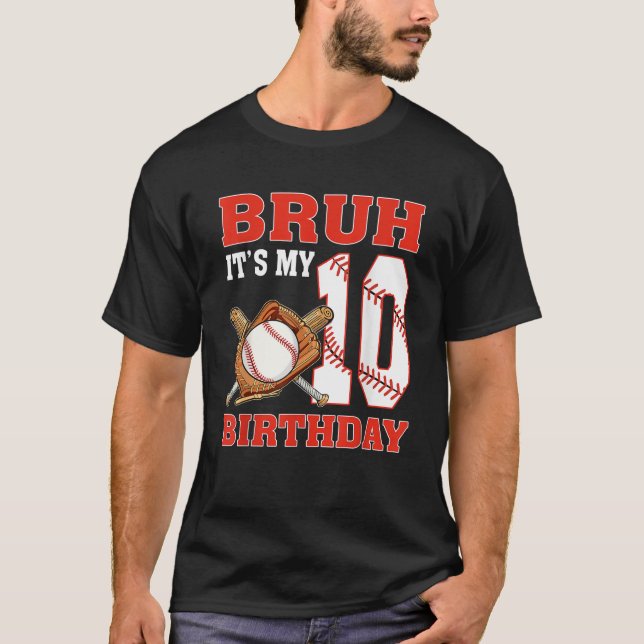 T-shirt Bruh It s My 10th Birthday 10 Year Old Baseball Pl (Devant)