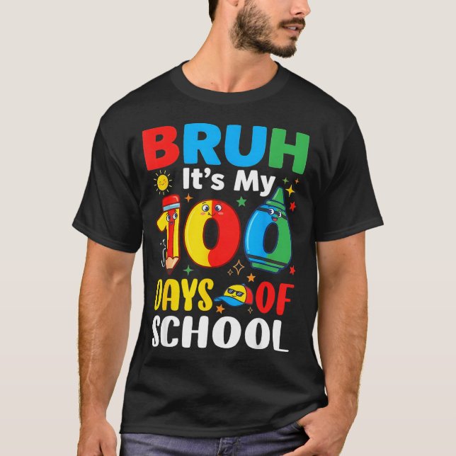 T-shirt Bruh It's My 100 Days Of School Funny Boy 100th Da (Devant)
