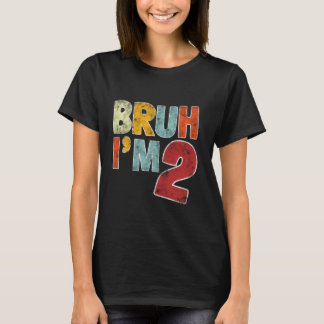 T-shirt Bruh J'ai 2 ans Cadeau pour garçons Filles C'est M