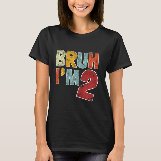 T-shirt Bruh J'ai 2 ans Cadeau pour garçons Filles C'est M (Devant)