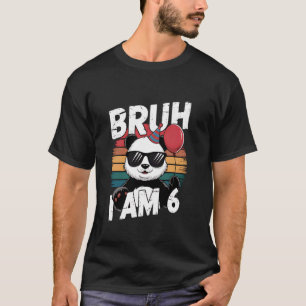 T-shirt Bruh j'ai 6 ans Panda Enfants 6ème fête d'annivers