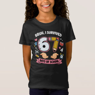 T-Shirt Bruh j'ai survécu 67 jours d'école