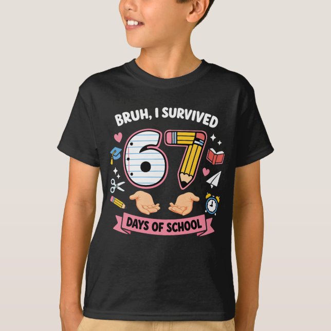 T-shirt Bruh j'ai survécu 67 jours d'école (Devant)