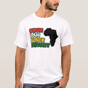 T-shirt Bruh, Je Suis Histoire Noire