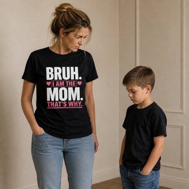 T-shirt Bruh… Je suis la maman drôle  (Créateur téléchargé)