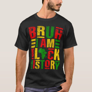 T-shirt Bruh je suis l'histoire des Noirs Enfants Hommes F