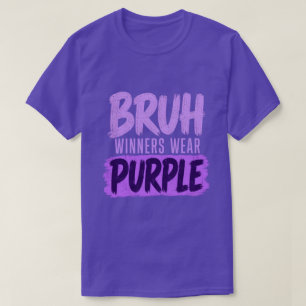 T-shirt Bruh les gagnants portent du violet Drôle Enseigna