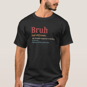 T-shirt Bruh Meme Dit Frère Hilarious Dire 3