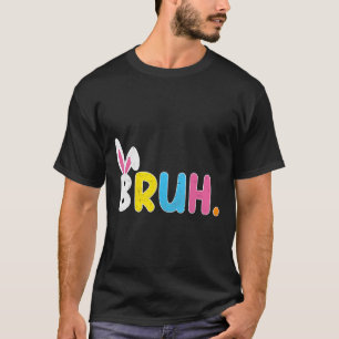 T-shirt Bruh Meme Drôle de dicton Salutation de frère Adol
