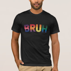 T-shirt Bruh Mème Drôle Dire Bro Saluer Gay LGBT Pride