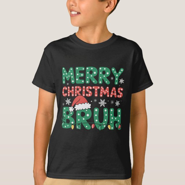 T-shirt Bruh Mème Drôle Dire Bro Salutation Noël (Devant)