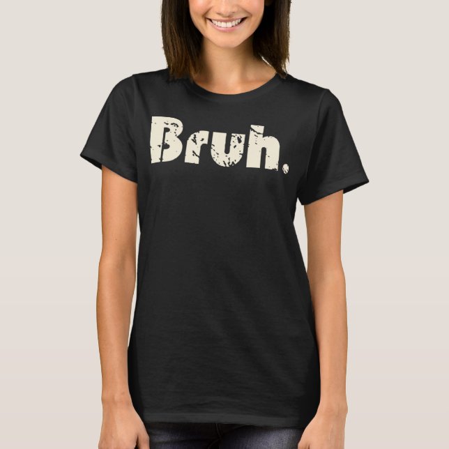 T-shirt Bruh Meme Drôle Dire Frère Salutation Ados garçons (Devant)