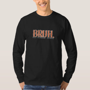 T-shirt Bruh Meme Drôle Dire Frère Salutation Hommes Ados