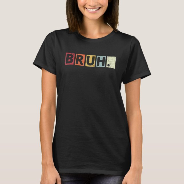 T-shirt Bruh Mème Drôle Dire Frère Salutation Sunset Sty (Devant)