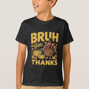 T-shirt Bruh Mème Drôle Thanksgiving Turquie Merci