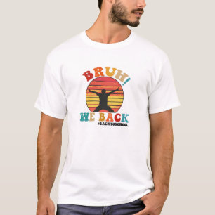 T-shirt Bruh Nous De Retour