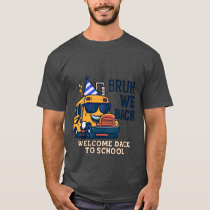 T-shirt Bruh Nous De Retour Funny School Bus Retour à l'