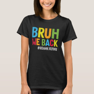 T-shirt Bruh Nous Rendons Les Infirmières De L'École Drôle
