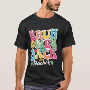 T-shirt BRUH NOUS RETOUR Design pour enseignants et étudia