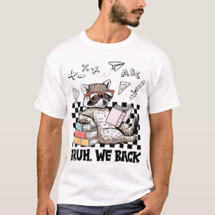 T-shirt Bruh Nous sommes de retour Raton laveur Retour à l