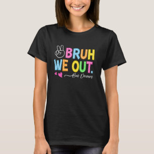 T-shirt Bruh nous sommes des chauffeurs de bus heureux der
