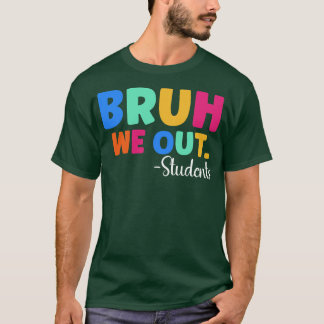 T-shirt Bruh Nous Sortons Les Étudiants 1