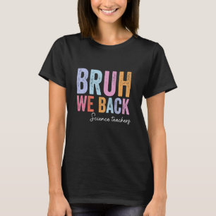 T-shirt Bruh Nous Soutenons Les Enseignants En Sciences Fi