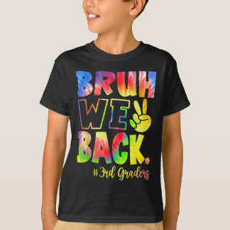 T-shirt Bruh On est de retour élèves de 3e année Troisième