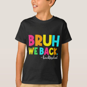 T-shirt Bruh On est de retour Enseignants Élèves Enfants R