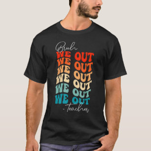 T-shirt Bruh on est dehors profs été dernier jour d'école
