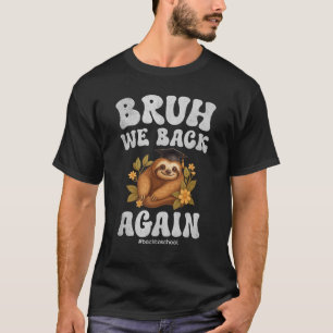 T-shirt Bruh On Rentre En Classe Mignon Paresseux