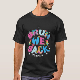 T-shirt Bruh On Rentre Les Enseignants Bon 1er Jour D'Écol