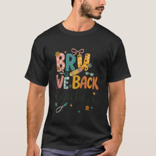 T-shirt Bruh On Rentre Professeurs Coquette Nœud Prépa Ren