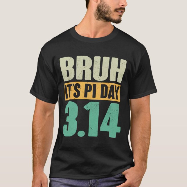 T-shirt Bruh Pi Jour 3.14 Pi Numéro Math Enseignant Funny  (Devant)