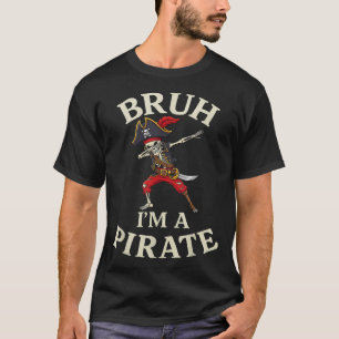 T-shirt Bruh Pirate Lazy Dabbing Costume de crâne faire se