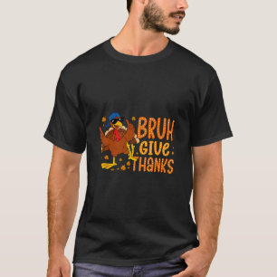 T-shirt Bruh Remerciez Drôle de Thanksgiving Dinde Hommes 